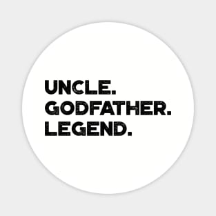 Brother Uncle Godfather Legend Funny Magnet